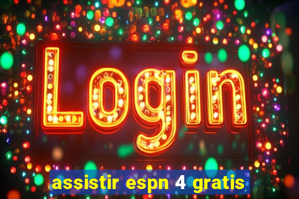 assistir espn 4 gratis